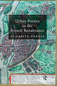 Produktbild: Urban Poetics in the French Renaissance