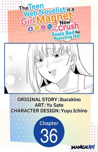 Produktbild: The Teen Web Novelist is a Girl Magnet: Now My Crush Feels Bad for Rejecting Me! #036
