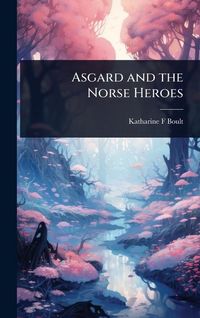 Produktbild: Asgard and the Norse Heroes