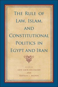 Produktbild: The Rule of Law, Islam, and Constitutional Politics in Egypt and Iran