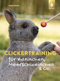 Bild vom Artikel Clickertraining für Kaninchen, Meerschweinchen & Co. vom Autor Isabel Müller