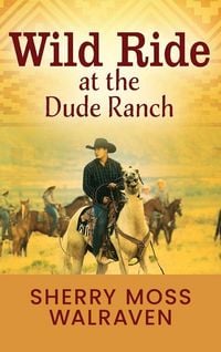 Produktbild: Wild Ride at the Dude Ranch
