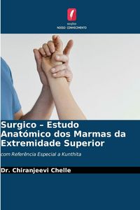 Produktbild: Surgico - Estudo Anat&oacute;mico dos Marmas da Extremidade Superior