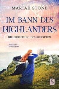 Produktbild: Die Eroberung des Schotten - Neunter Band der Im Bann des Highlanders-Reihe