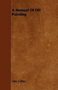 Produktbild: A Manual Of Oil Painting