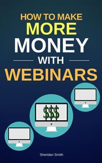 Produktbild: How To Make More Money With Webinars