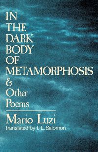 Produktbild: In the Dark Body of Metamorphosis and Other Poems