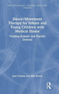 Produktbild: Dance/Movement Therapy for Infants and Young Children with Medical Illness