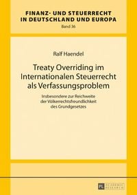 Produktbild: Treaty Overriding im Internationalen Steuerrecht als Verfassungsproblem