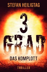 Produktbild: 3 Grad / 3 Grad &ndash; Das Komplott
