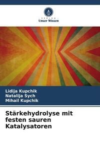 Produktbild: St&auml;rkehydrolyse mit festen sauren Katalysatoren