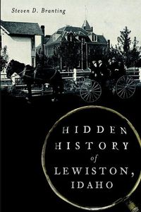 Produktbild: Hidden History of Lewiston, Idaho
