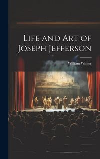 Produktbild: Life and Art of Joseph Jefferson