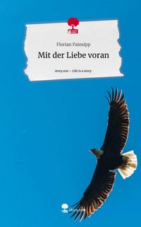 Produktbild: Mit der Liebe voran. Life is a Story - story.one