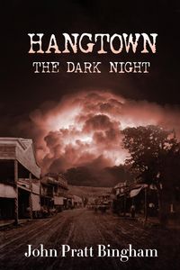 Produktbild: Hangtown, The Dark Night (Book Three of Hangtown Series, #3)