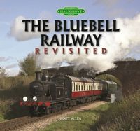 Produktbild: Allen, M: The Bluebell Railway Revisited