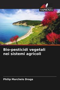 Produktbild: Bio-pesticidi vegetali nei sistemi agricoli