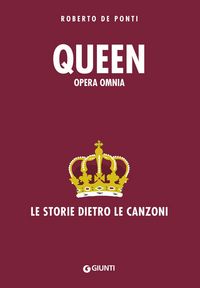 Produktbild: Queen. Opera omnia. Le storie dietro le canzoni