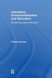 Produktbild: Liberalism, Communitarianism and Education