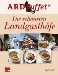 Produktbild: ARD-Buffet. Die sch&ouml;nsten Landgasth&ouml;fe