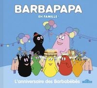 Produktbild: L'anniversaire des Barbab&eacute;b&eacute;s. Barbapapa en famille !