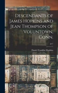 Produktbild: Descendants of James Hopkins and Jean Thompson of Voluntown, Conn.; pt.1