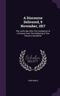 Produktbild: A Discourse Delivered, 9 November, 1817