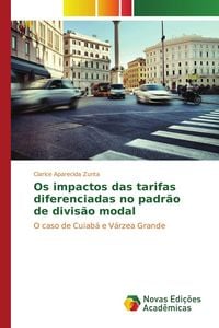 Produktbild: Os impactos das tarifas diferenciadas no padr&atilde;o de divis&atilde;o modal