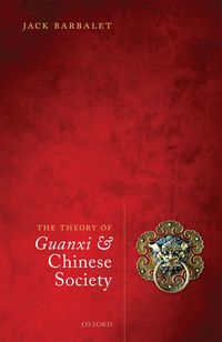 Produktbild: The Theory of Guanxi and Chinese Society
