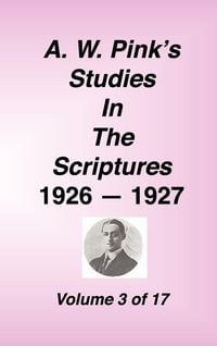 Produktbild: A. W. Pink's Studies in the Scriptures, 1926-27, Vol. 03 of 17