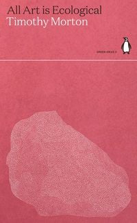 Bild vom Artikel All Art is Ecological vom Autor Timothy Morton