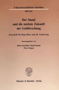 Produktbild: Der Stand und die n&auml;chste Zukunft der Geldforschung.