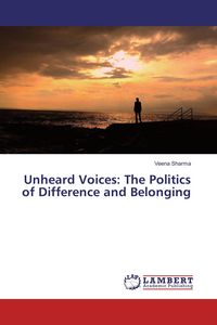 Produktbild: Unheard Voices: The Politics of Difference and Belonging