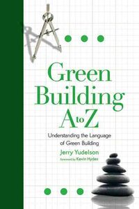 Produktbild: Green Building A to Z: Understanding the Language of Green Building