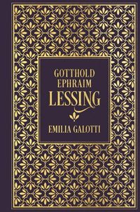 Bild vom Artikel Emilia Galotti: Ein Trauerspiel in fünf Aufzügen vom Autor Gotthold Ephraim Lessing