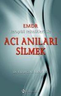 Produktbild: EMDR Terapisi Teknikleri ile Aci Anilari Silmek