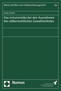 Produktbild: Das Irrtumsrisiko bei den Ausnahmen des v&ouml;lkerrechtlichen Gewaltverbotes