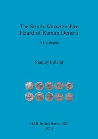 Produktbild: The South-Warwickshire Hoard of Roman Denarii