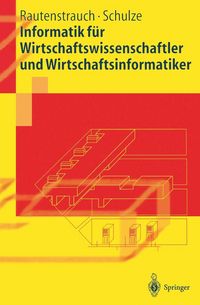 Produktbild: Informatik f&uuml;r Wirtschaftswissenschaftler und Wirtschaftsinformatiker