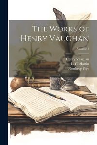 Produktbild: The Works of Henry Vaughan; Volume 1