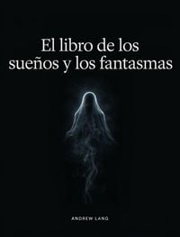Produktbild: El libro de los sue&ntilde;os y los fantasmas