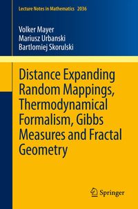 Bild vom Artikel Distance Expanding Random Mappings, Thermodynamical Formalism, Gibbs Measures and Fractal Geometry vom Autor Volker Mayer