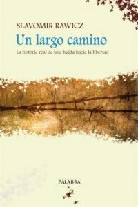 Produktbild: Un largo camino : la historia real de una huida hacia la libertad