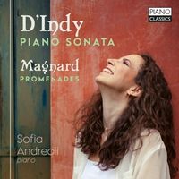 Produktbild: D'Indy&Magnard:Piano Sonata & Promenades