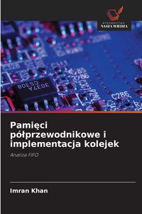 Produktbild: Pami&iquest;ci p&oacute;&iquest;przewodnikowe i implementacja kolejek