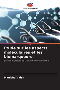 Produktbild: &Eacute;tude sur les aspects mol&eacute;culaires et les biomarqueurs