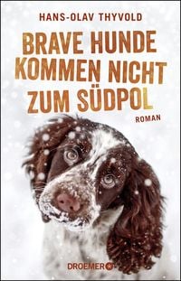 Produktbild: Brave Hunde kommen nicht zum S&uuml;dpol