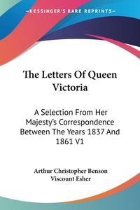 Produktbild: The Letters Of Queen Victoria