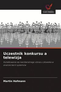 Produktbild: Uczestnik konkursu a telewizja