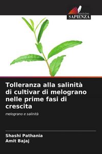 Produktbild: Tolleranza alla salinit&agrave; di cultivar di melograno nelle prime fasi di crescita